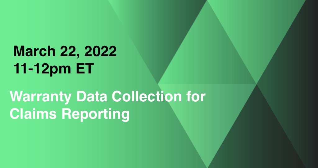 March 22: Warranty Data Collection for Claims Reporting Club Study 11-12:00pm ET
