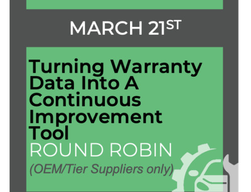 March 21: 3-4:00pm ET Turning Warranty Data Into A Continuous Improvement Tool Benchmark Round Robin